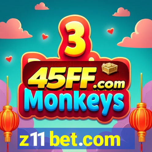 z11 bet.com